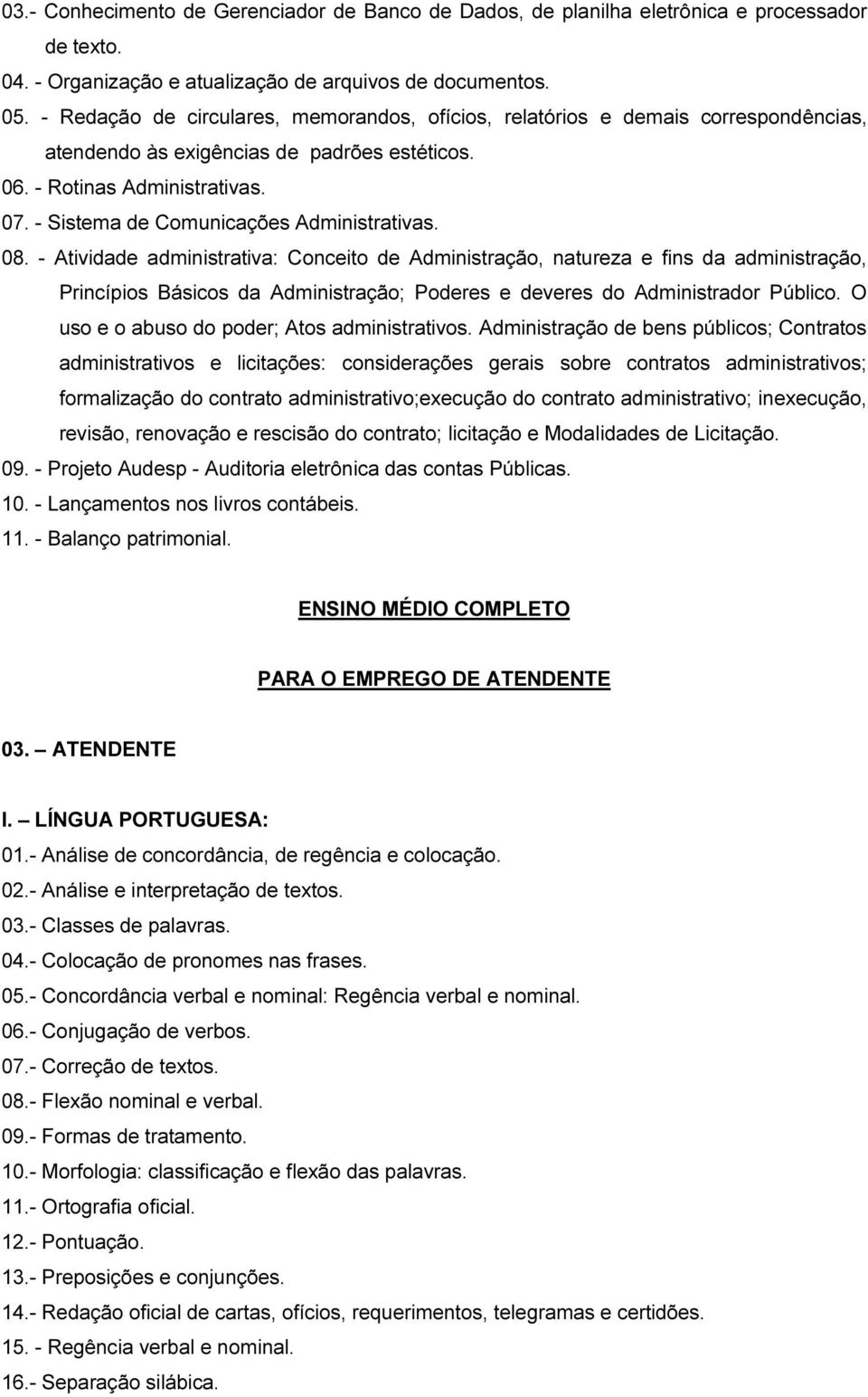 - Sistema de Comunicações Administrativas. 08.