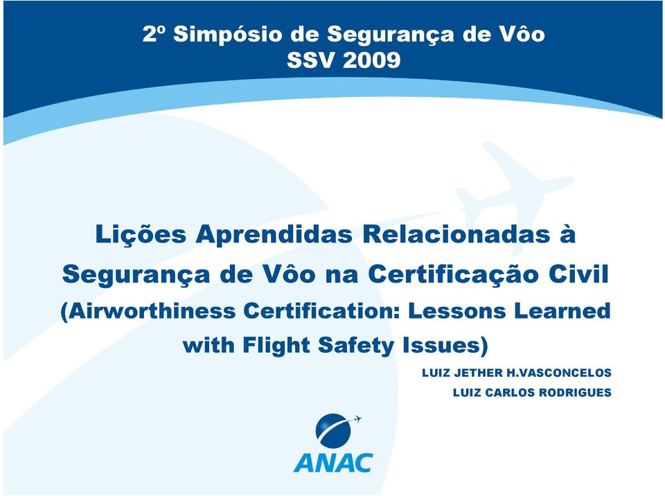 (Airworthiness Certification: Lessons Learned with Flight