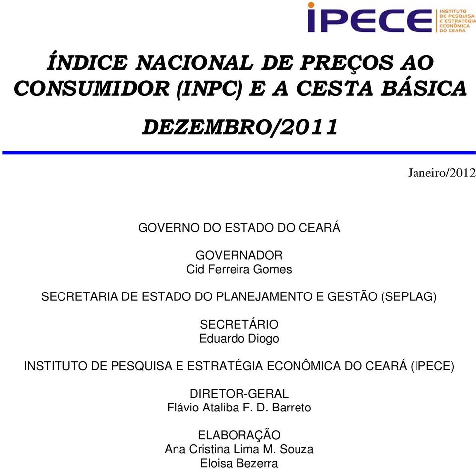 INSTITUTO DE PESQUISA E ESTRATÉGIA ECONÔMICA DO CEARÁ (IPECE)