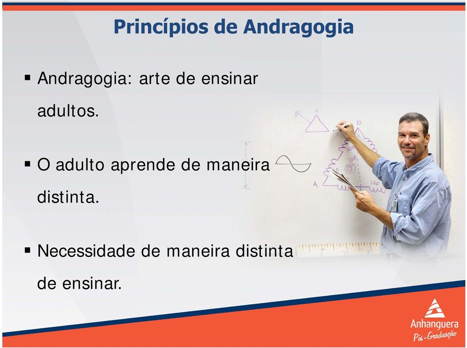 O adulto aprende de maneira