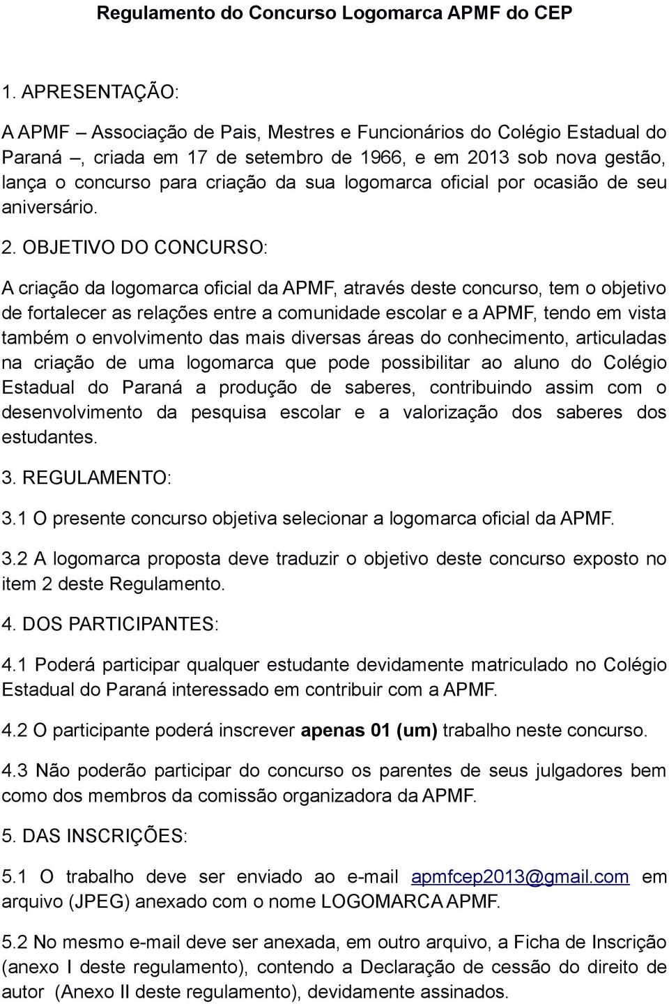 logomarca oficial por ocasião de seu aniversário. 2.