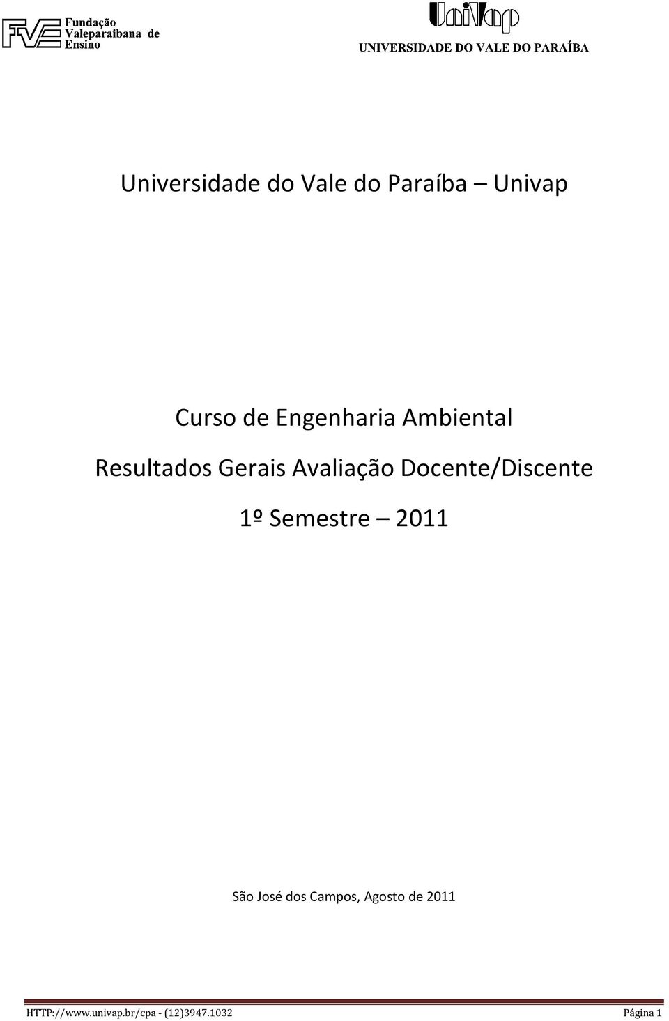 Docente/Discente 1º Semestre 2011 São José dos