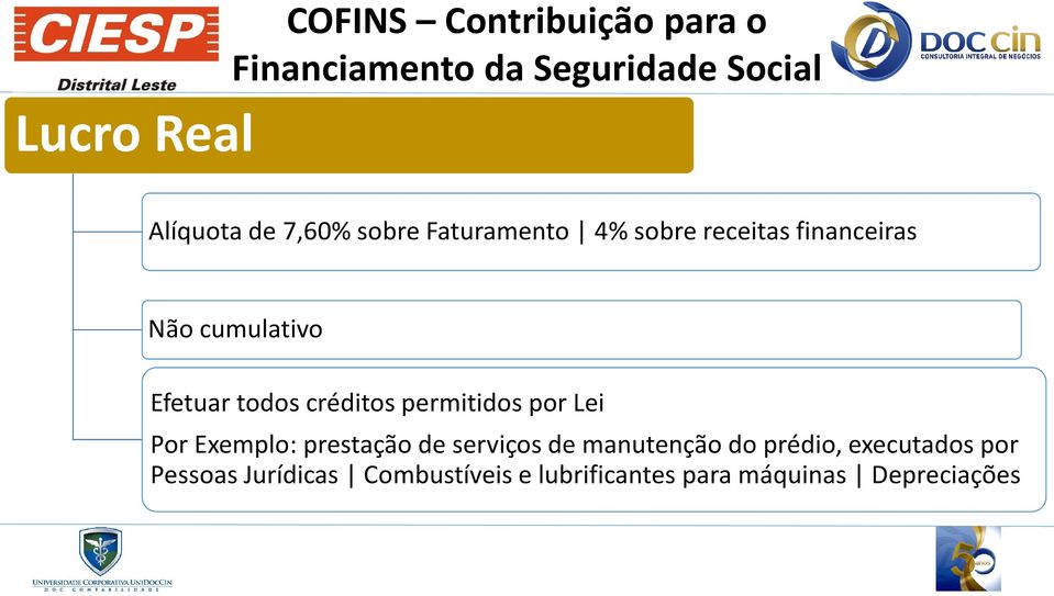 créditos permitidos por Lei Por Exemplo: prestação de serviços de manutenção do