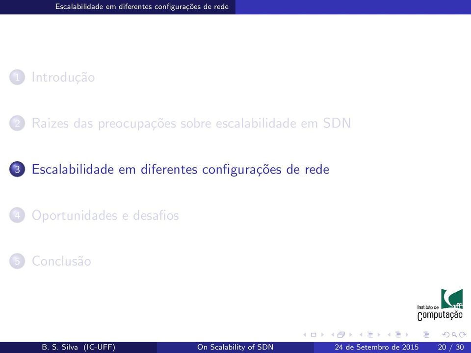 em diferentes configurações de rede 4 Oportunidades e desafios 5