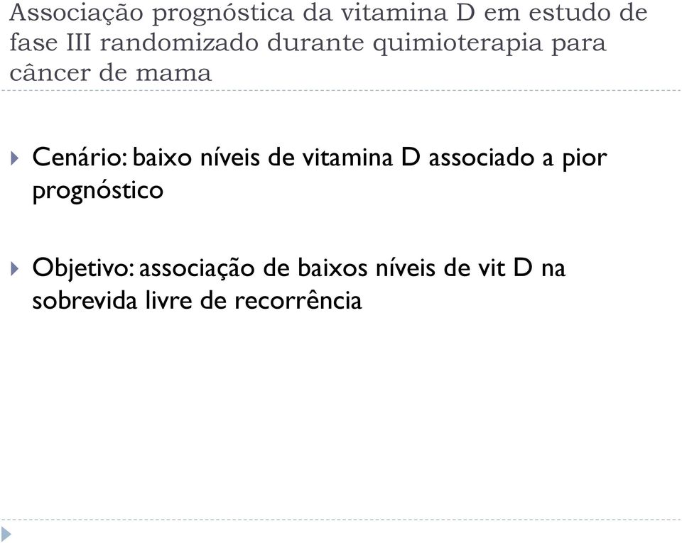 baixo níveis de vitamina D associado a pior prognóstico