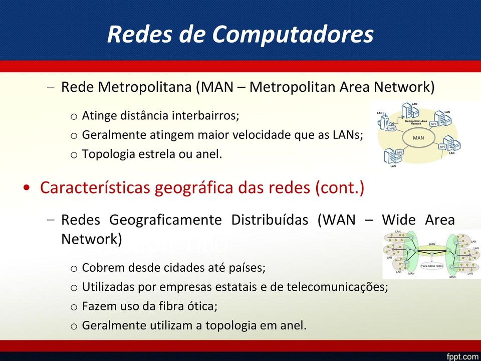 Características geográfica das redes (cont.