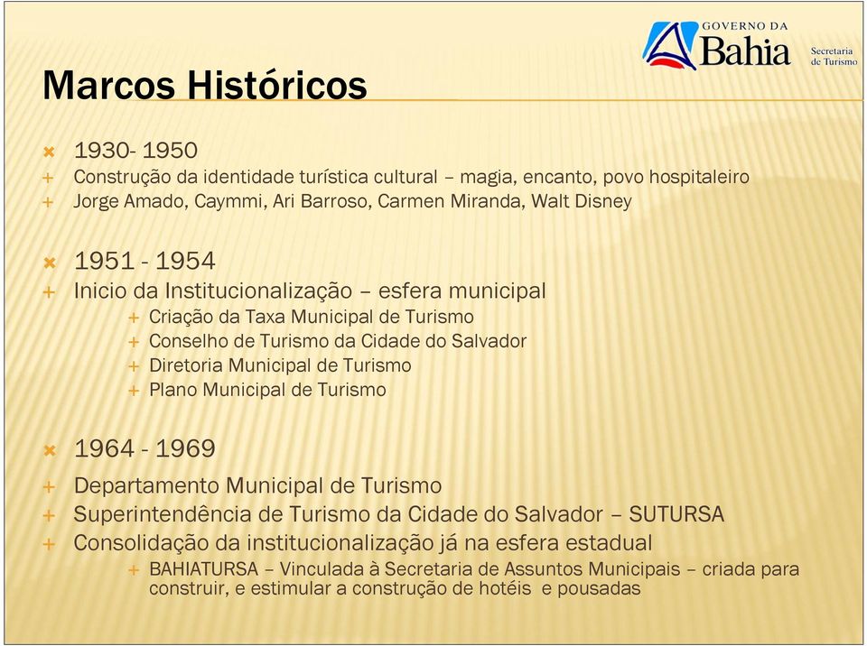 Municipal de Turismo Plano Municipal de Turismo 1964-1969 Departamento Municipal de Turismo Superintendência de Turismo da Cidade do Salvador SUTURSA
