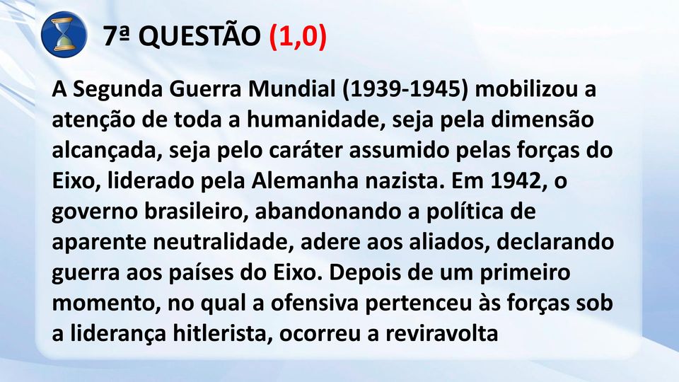 Em 1942, o governo brasileiro, abandonando a política de aparente neutralidade, adere aos aliados, declarando