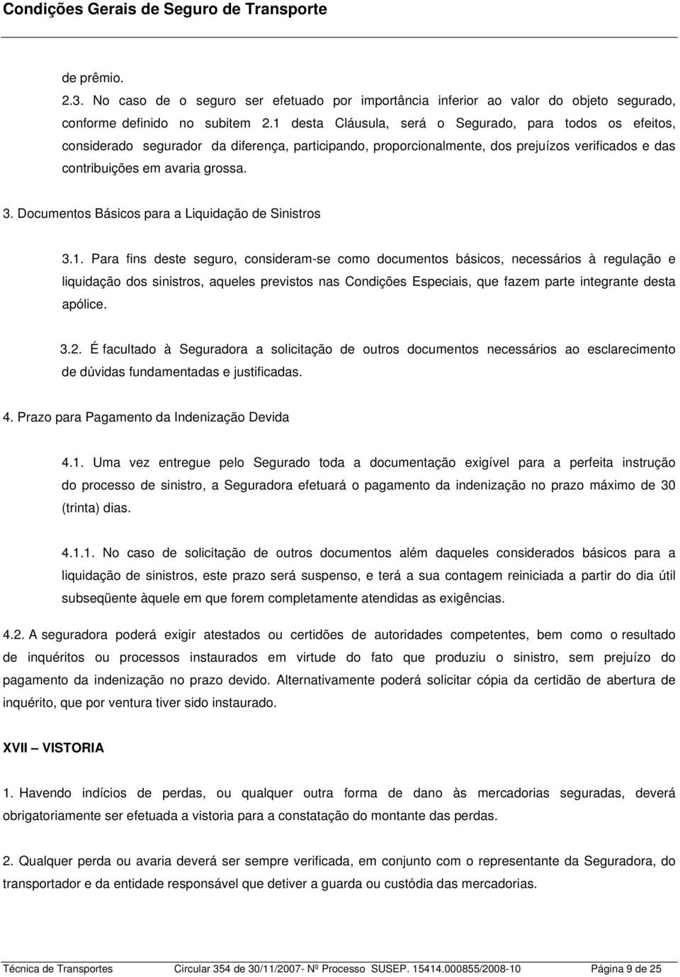 Documentos Básicos para a Liquidação de Sinistros 3.1.