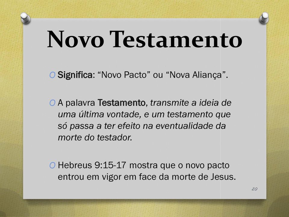 testamento que só passa a ter efeito na eventualidade da morte do