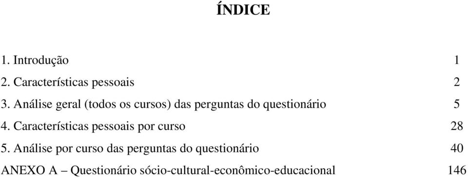 Características pessoais por curso 28 5.