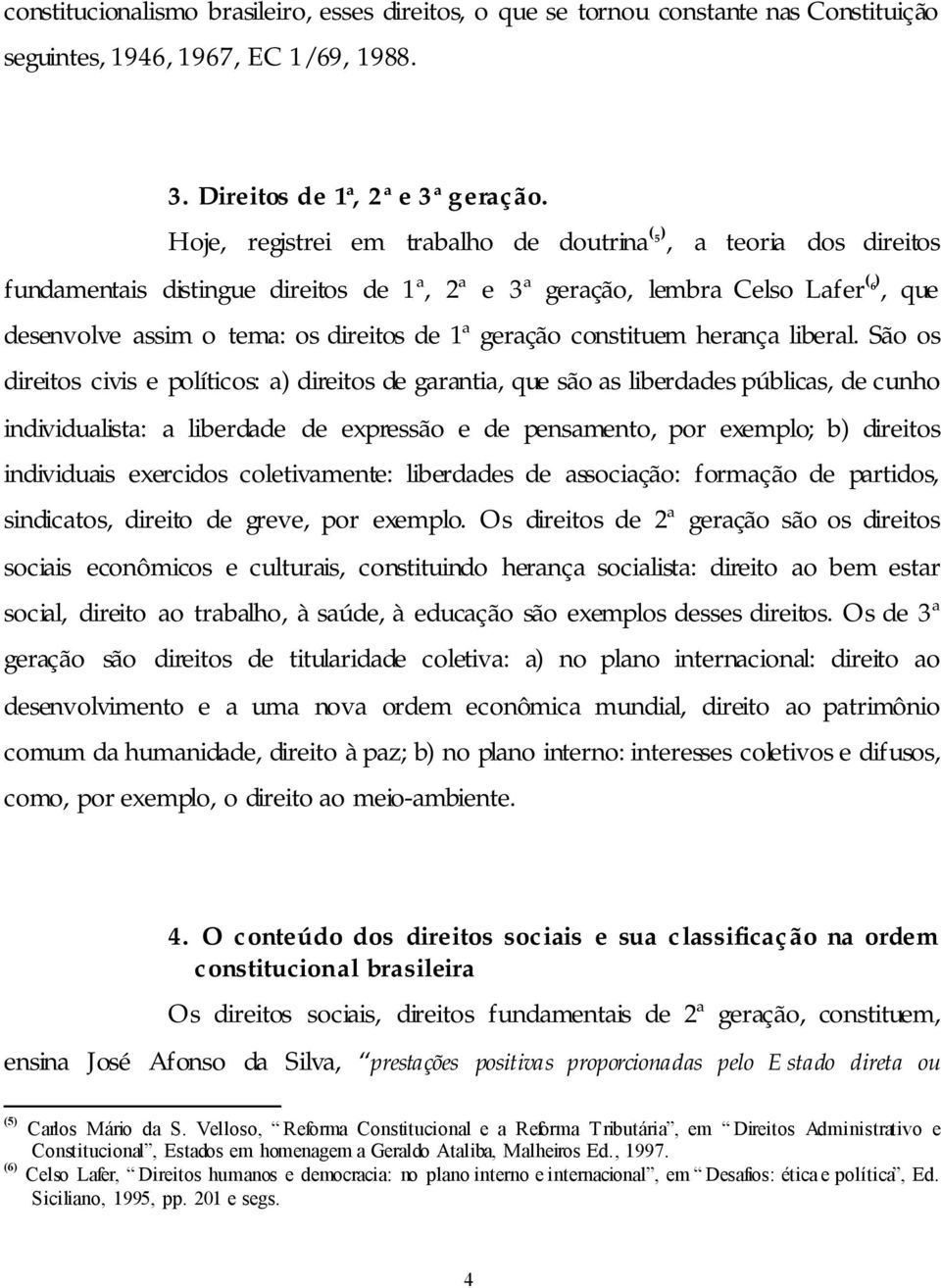 geração constituem herança liberal.