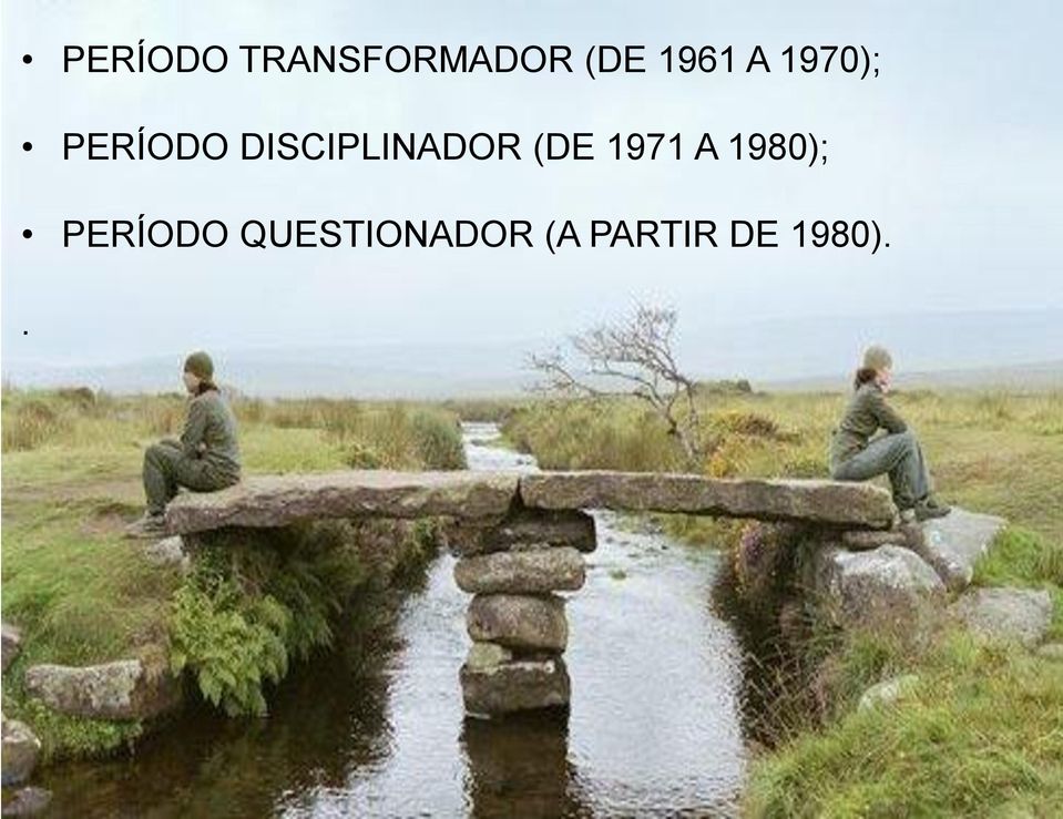 (DE 1971 A 1980); PERÍODO