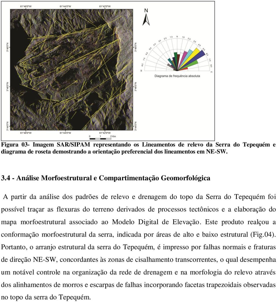 processos tectônicos e a elaboração do mapa morfoestrutural associado ao Modelo Digital de Elevação.