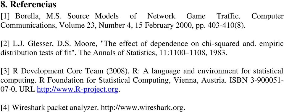 The Annals of Statistics, 11:1100 1108, 1983. [3] R Development Core Team (2008). R: A language and environment for statistical computing.