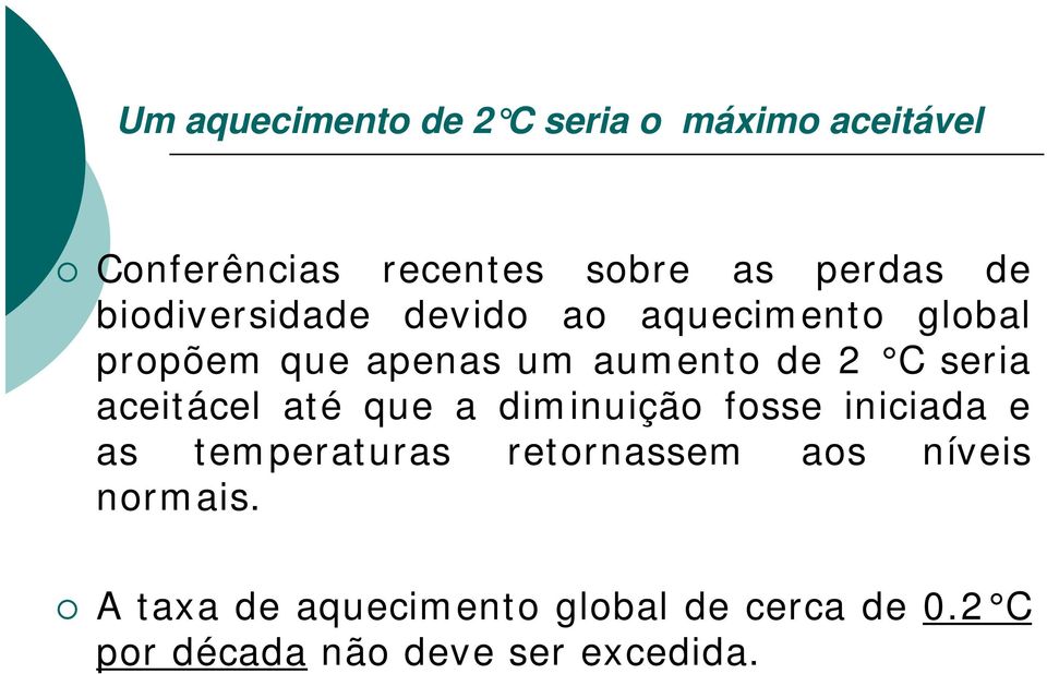 aceitácel até que a diminuição fosse iniciada e as temperaturas retornassem aos níveis