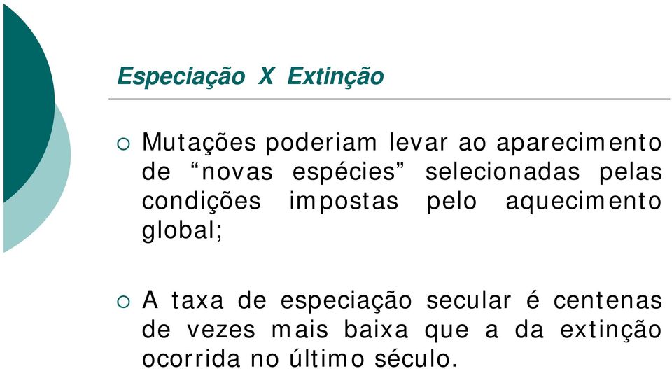 aquecimento global; A taxa de especiação secular é centenas