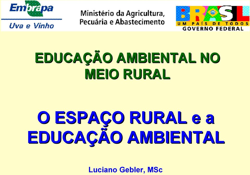 RURAL e a EDUCAÇÃO