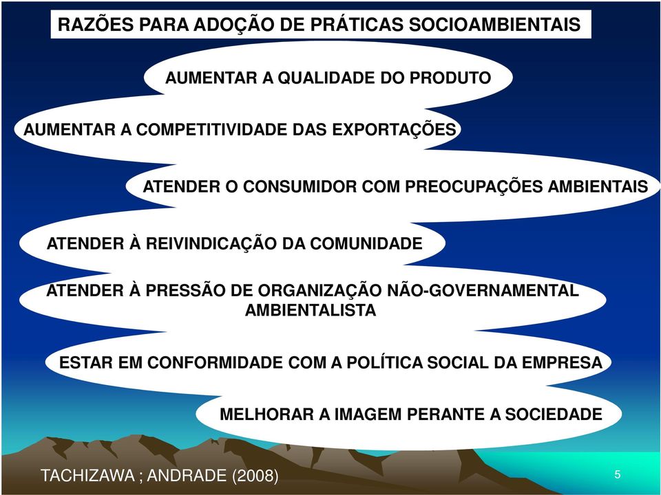 REIVINDICAÇÃO DA COMUNIDADE ATENDER À PRESSÃO DE ORGANIZAÇÃO NÃO-GOVERNAMENTAL AMBIENTALISTA ESTAR