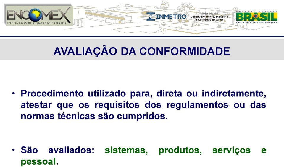 requisitos dos regulamentos ou das normas técnicas