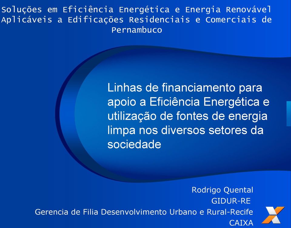 Eficiência Energética e utilização de fontes de energia limpa nos diversos setores