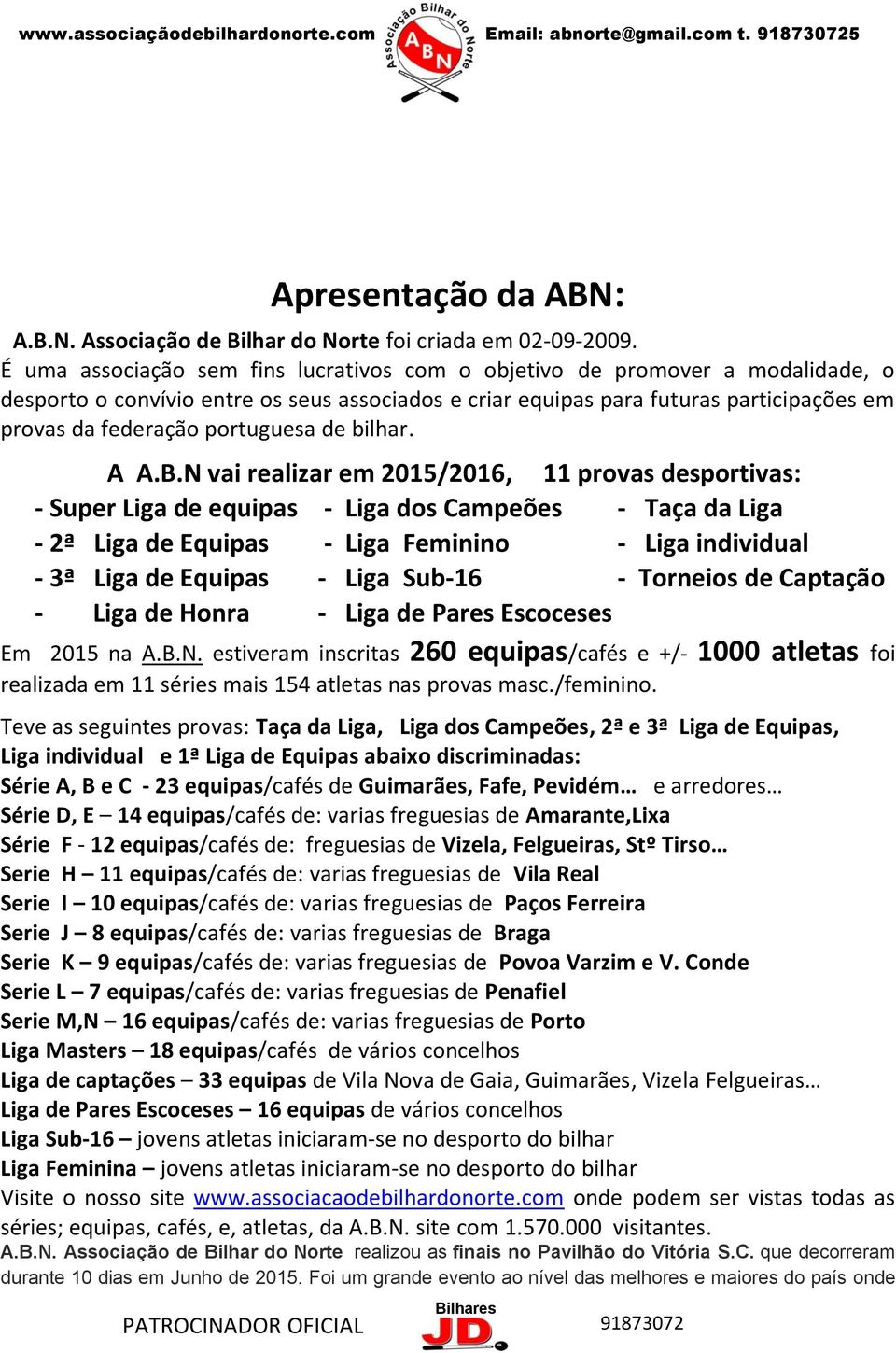 portuguesa de bilhar. A A.B.