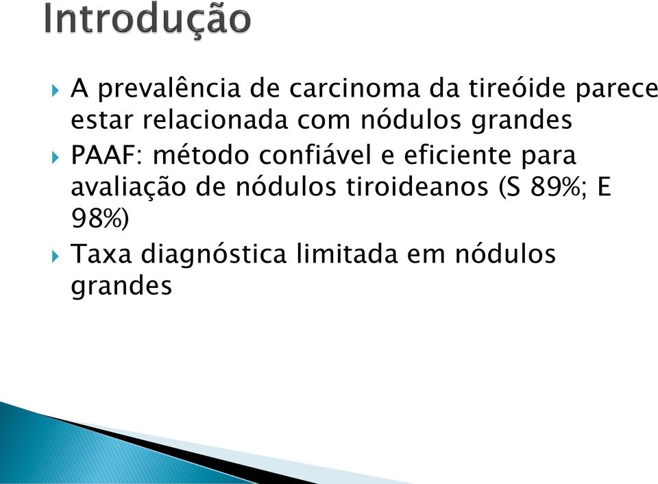 confiável e eficiente para avaliação de nódulos