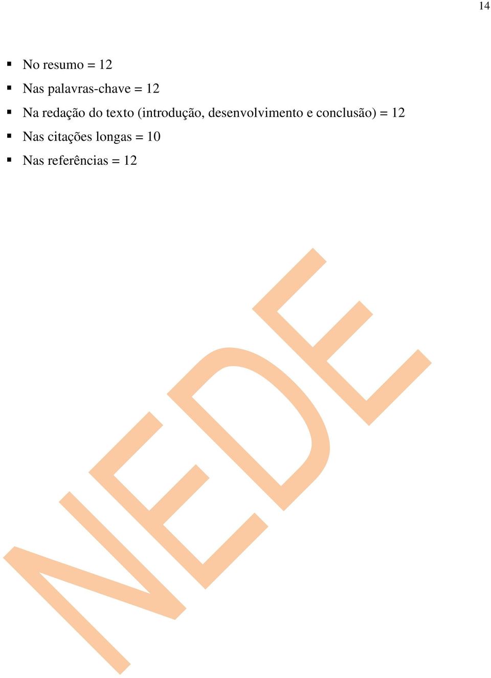 desenvolvimento e conclusão) = 12 Nas