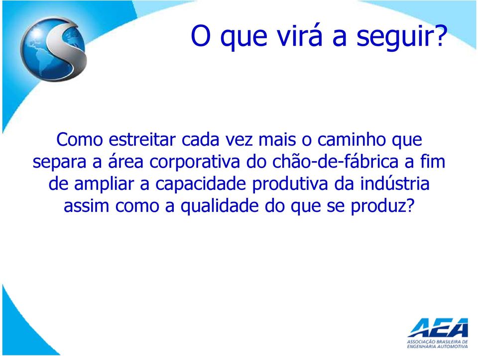 a área corporativa do chão-de-fábrica a fim de