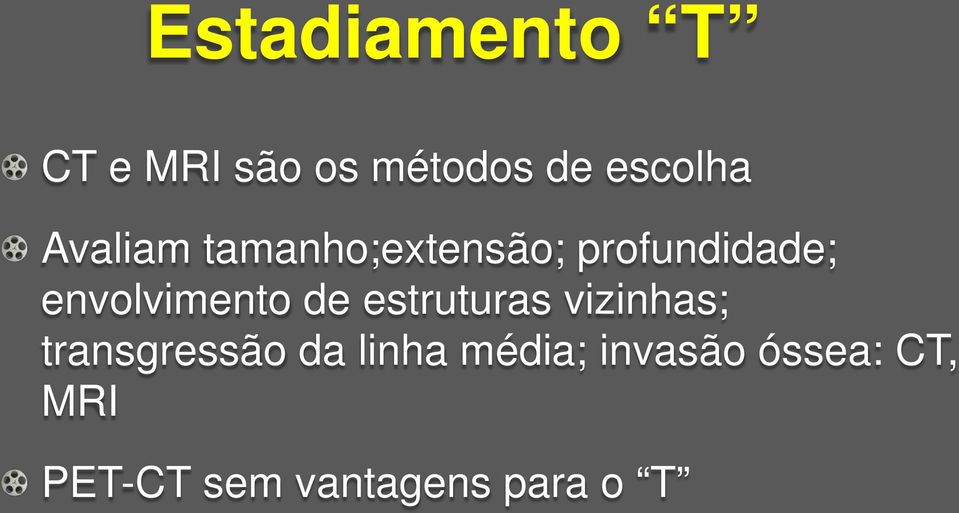 envolvimento de estruturas vizinhas; transgressão