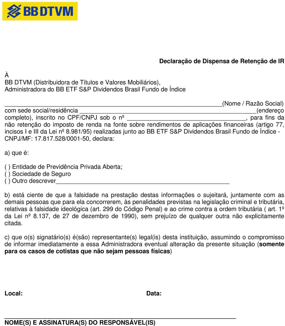 da Lei nº 8.981/95) realizadas junto ao BB ETF S&P Dividendos Brasil Fundo de Índice - CNPJ/MF: 17.817.