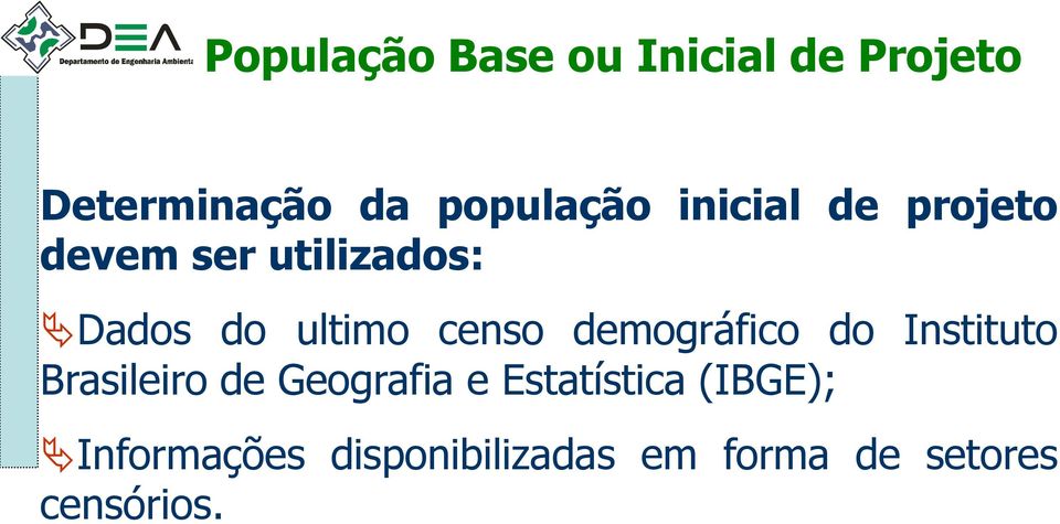 demográfico do Instituto Brasileiro de Geografia e Estatística
