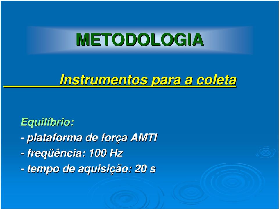 de força a AMTI - freqüência: