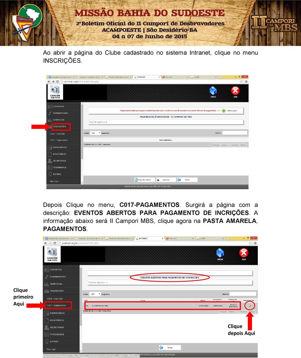 Surgirá a página com a descrição: EVENTOS ABERTOS PARA PAGAMENTO DE INCRIÇÕES.
