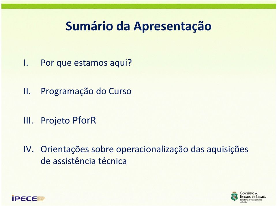 Programação do Curso III. Projeto PforR IV.