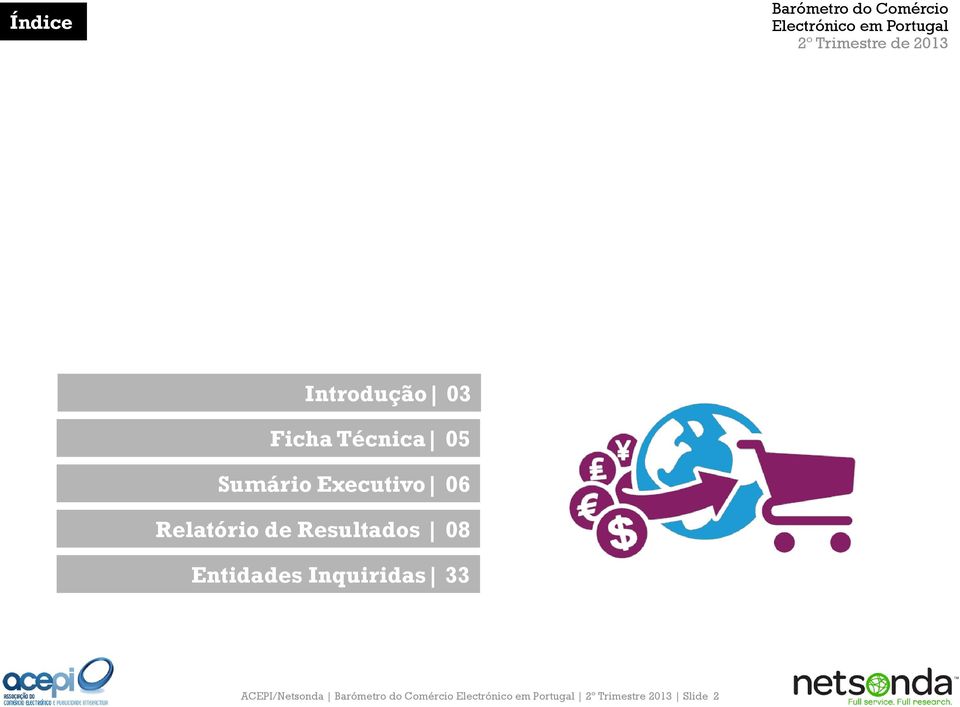 Resultados 08 Entidades Inquiridas 33