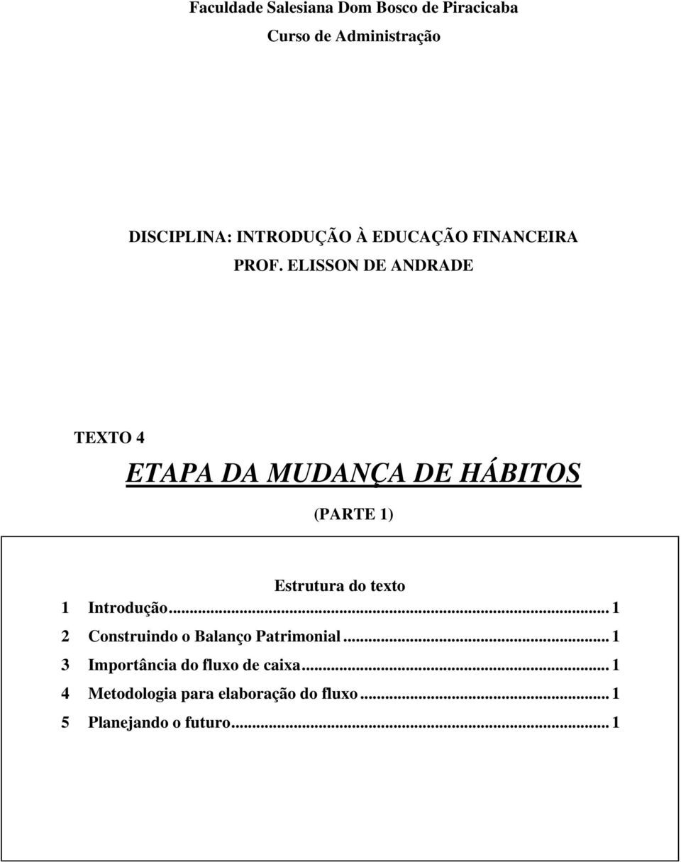 ELISSON DE ANDRADE TEXTO 4 ETAPA DA MUDANÇA DE HÁBITOS (PARTE 1) Estrutura do texto 1