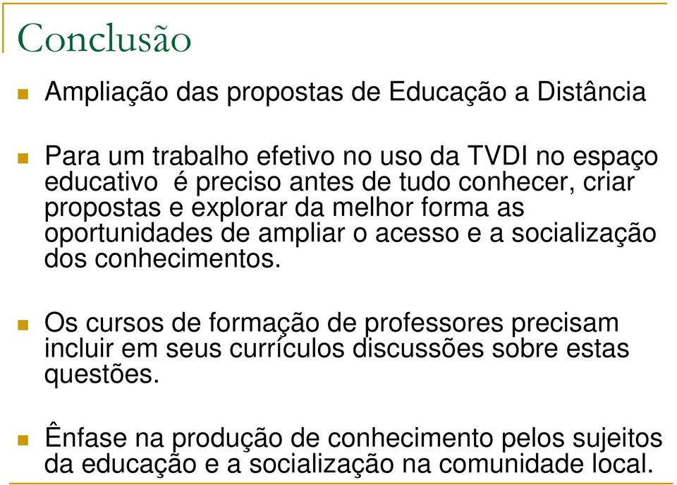 socialização dos conhecimentos.