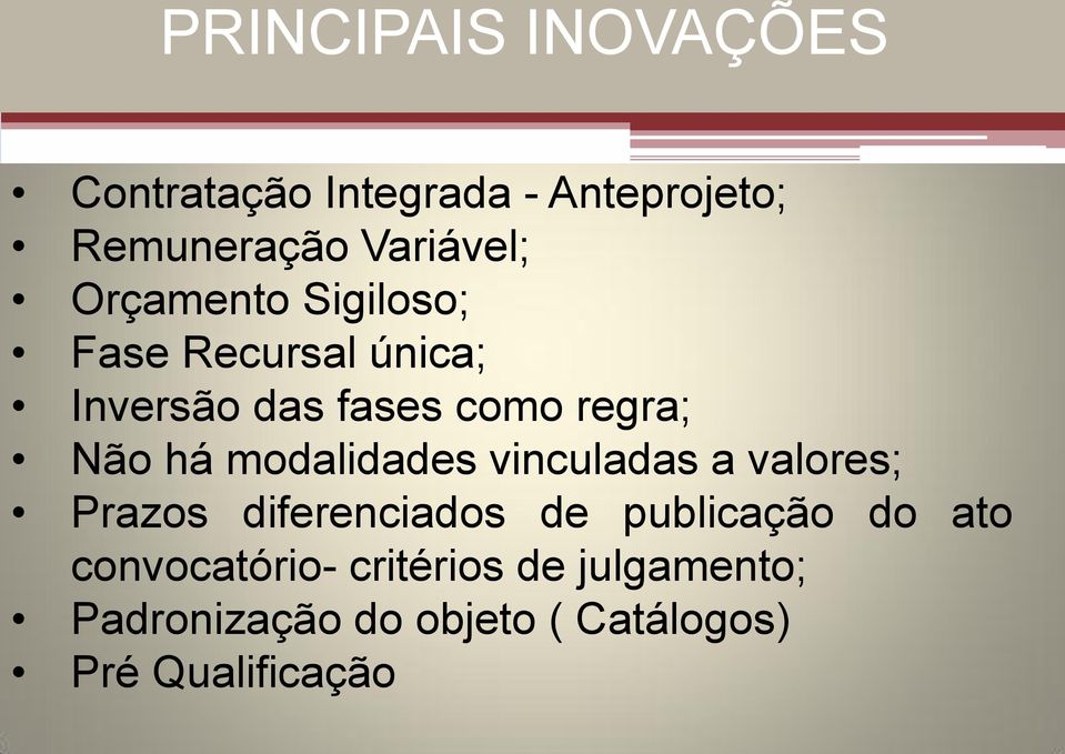 modalidades vinculadas a valores; Prazos diferenciados de publicação do ato