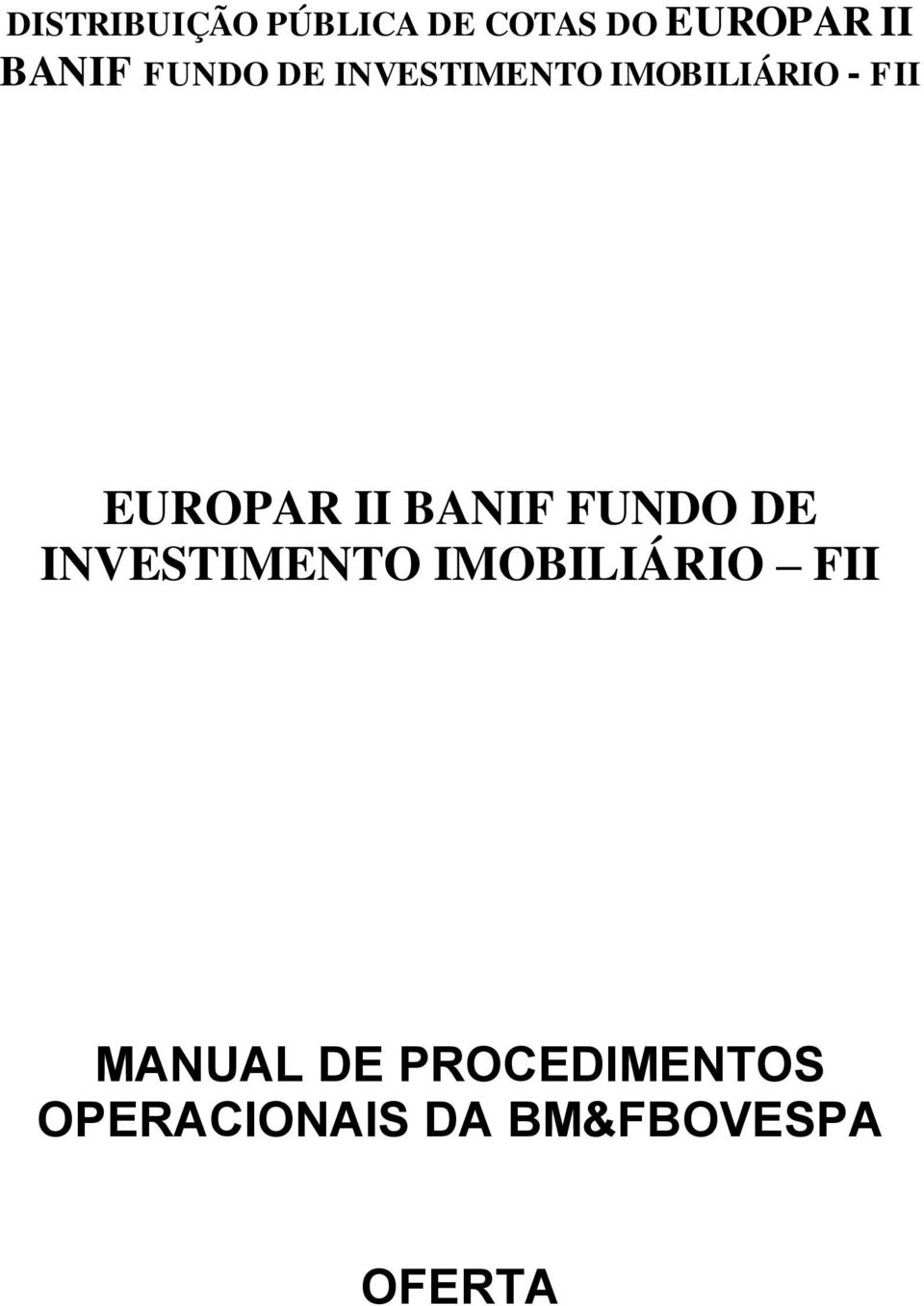 BANIF FUNDO DE INVESTIMENTO IMOBILIÁRIO FII MANUAL