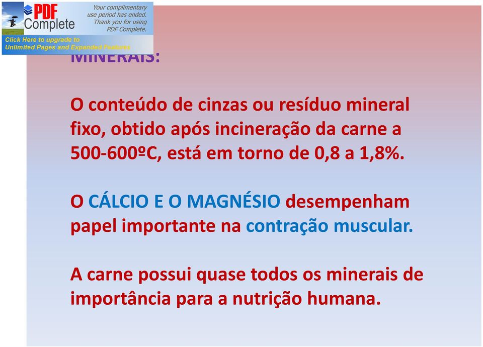 O CÁLCIO E O MAGNÉSIO desempenham papel importante na contração