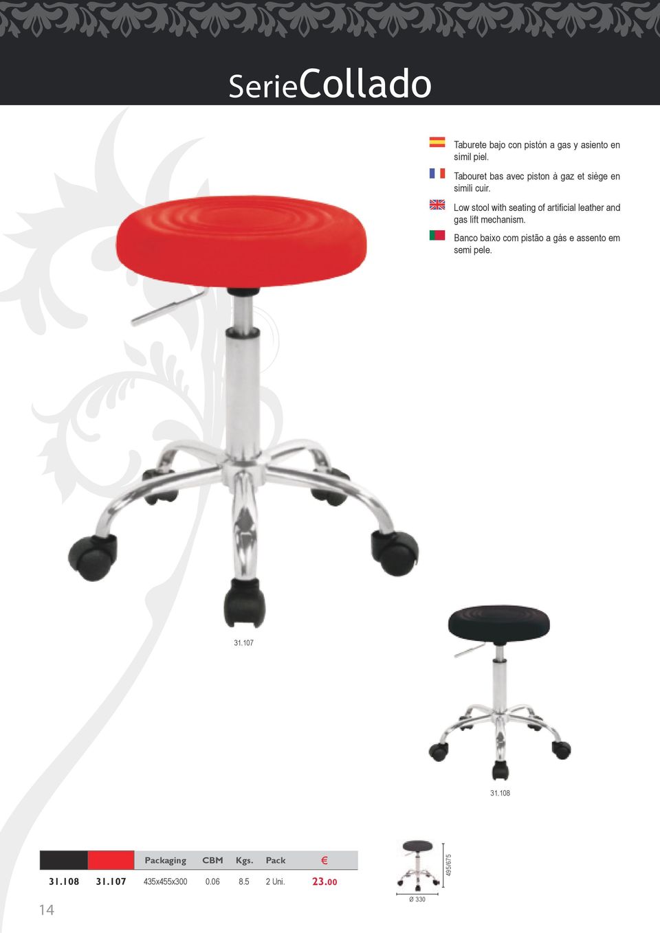 Low stool with seating of artificial leather and gas lift mechanism.