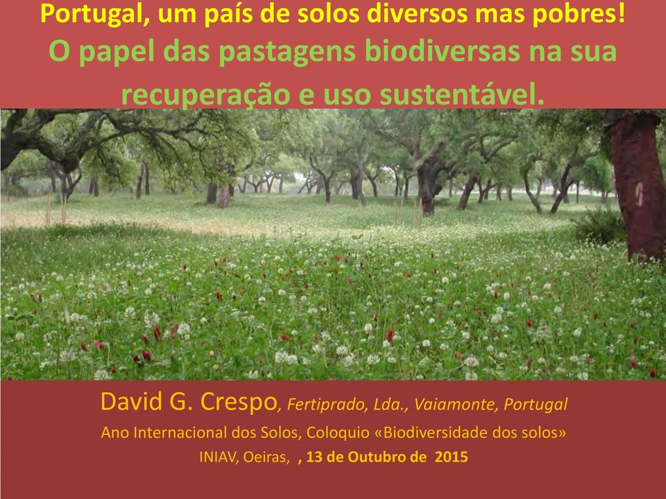 sustentável. David G. Crespo, Fertiprado, Lda.