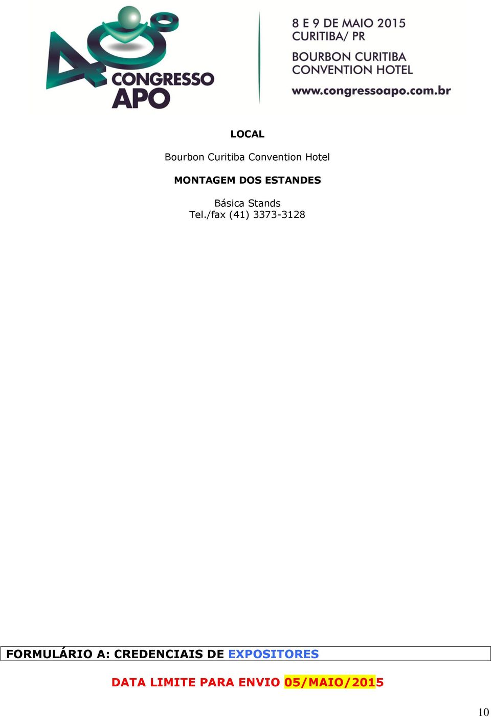 /fax (41) 3373-3128 FORMULÁRIO A: