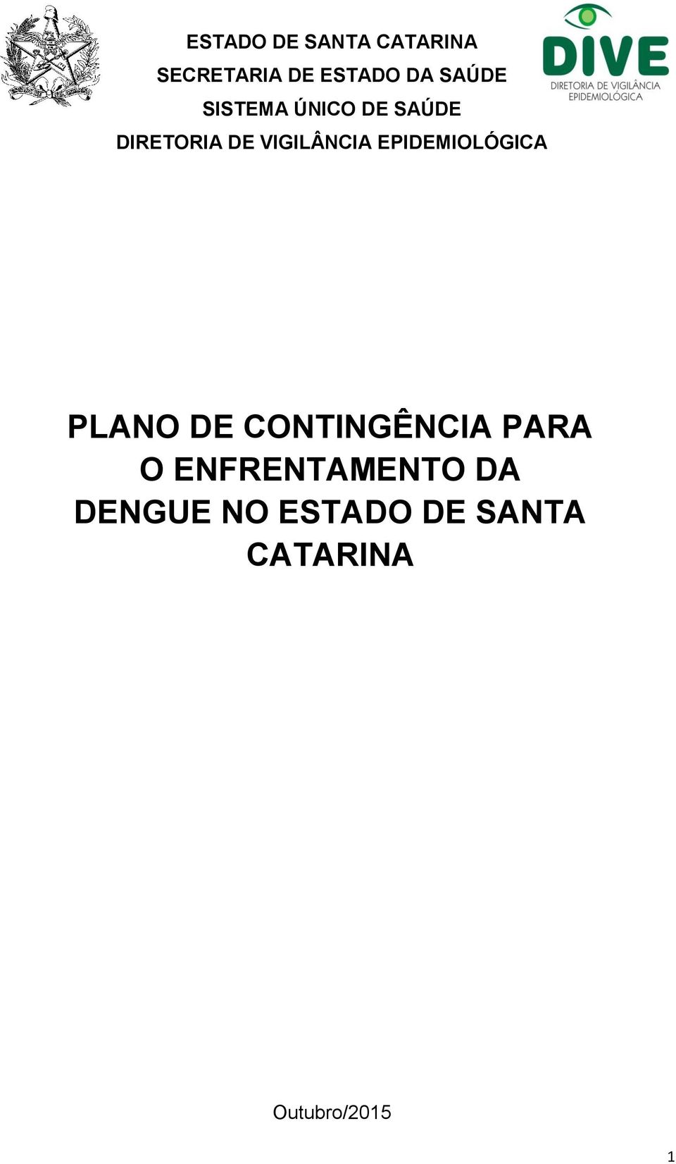 EPIDEMIOLÓGICA PLANO DE CONTINGÊNCIA PARA O