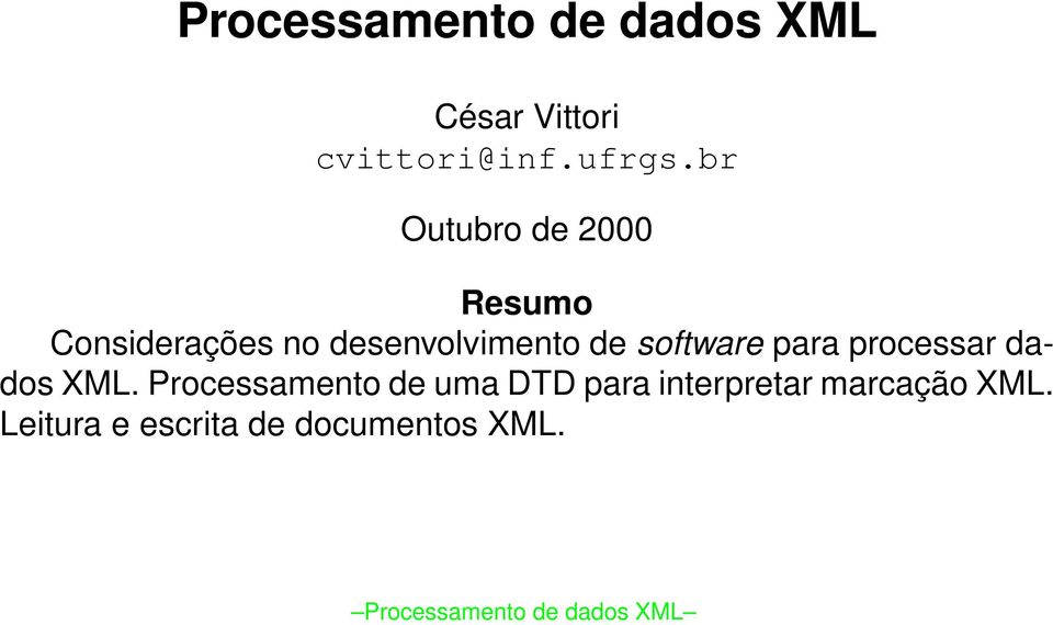 software para processar dados XML.