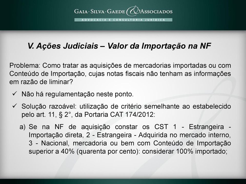 Solução razoável: utilização de critério semelhante ao estabelecido pelo art.