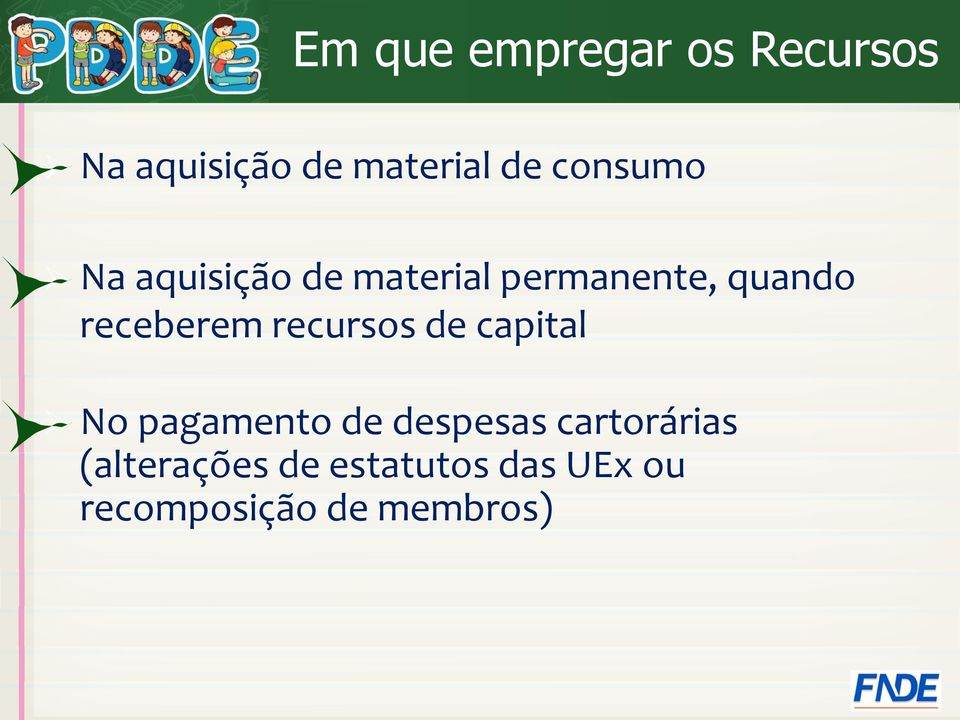 receberem recursos de capital No pagamento de despesas