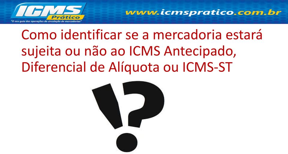 ou não ao ICMS Antecipado,