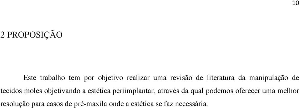 a estética periimplantar, através da qual podemos oferecer uma